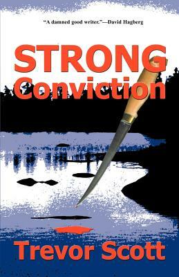 Strong Conviction by Trevor Scott