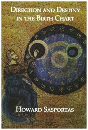 Direction and Destiny in the Birthchart by Liz Greene, Howard Sasportas