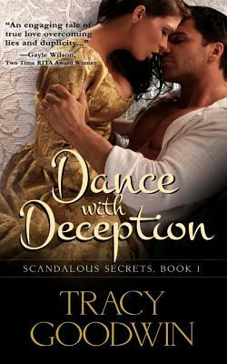 Dance with Deception: Scandalous Secrets, Book 1 by Tracy Goodwin