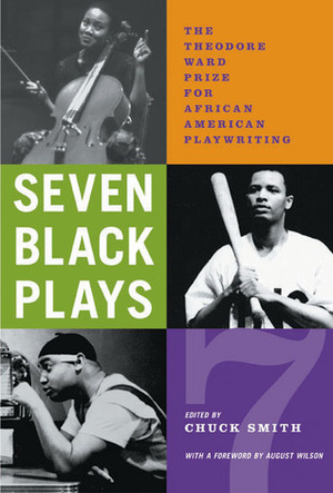 Seven Black Plays: The Theodore Ward Prize for African American Playwriting by Reginald Lawrence, Lydia R. Diamond, Charles Smith, Gloria Bond-Clunie, Javon Johnson, August Wilson, Chuck Smith, Jeff Stetson, Christopher Moore, Columbia College Chicago