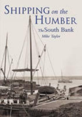 Shipping on the Humber (South Bank): The South Bank by Mike Taylor