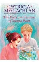 Facts and Fiction of Minna Pratt by Patricia MacLachlan