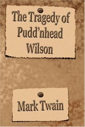 The Tragedy of Pudd'nhead Wilson by Mark Twain