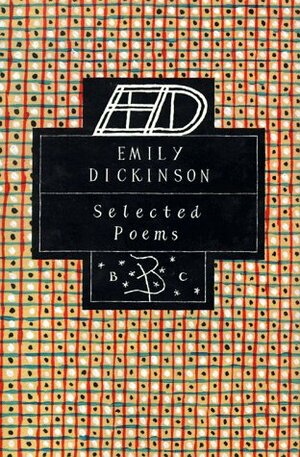 Emily Dickinson: Selected Poems by Emily Dickinson