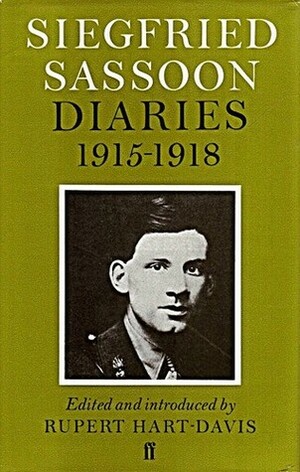 Diaries, 1915-1918 by Siegfried Sassoon, Rupert Hart-Davis