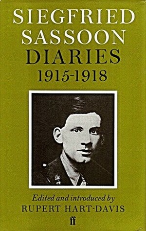 Diaries, 1915-1918 by Siegfried Sassoon