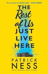 The Rest of Us Just Live Here by Patrick Ness