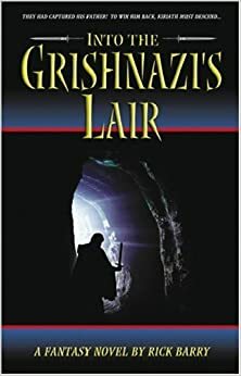 Into the Grishnazi's Lair by Rick Barry