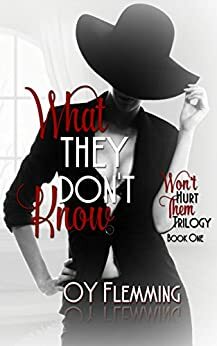 What They Don't Know by Peggy Hurst Frese, Britt Smith, O.Y. Flemming