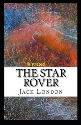 The Star Rover Illustrated by Jack London