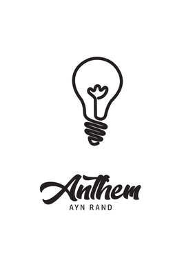 Anthem by Ayn Rand