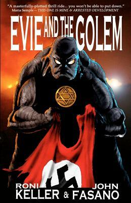 Evie and the Golem by John Fasano, Roni Keller