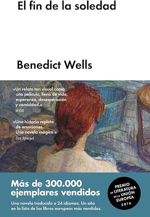 El fin de la soledad by Benedict Wells