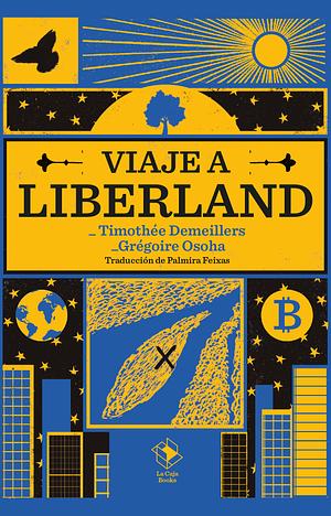 Viaje a Liberland by Timothée Demeillers, Grégoire OSOHA