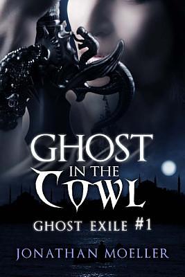 Ghost in the Cowl by Jonathan Moeller