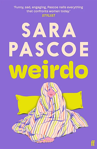 Weirdo by Sara Pascoe