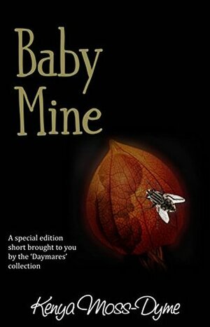 Baby Mine by Kenya Moss-Dyme