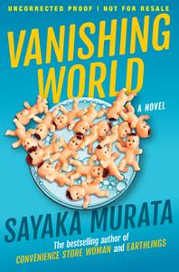 Vanishing World by Sayaka Murata