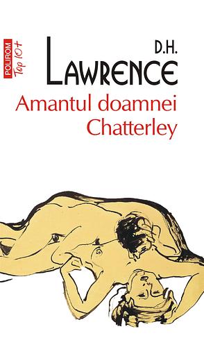 Amantul doamnei Chatterley by D.H. Lawrence