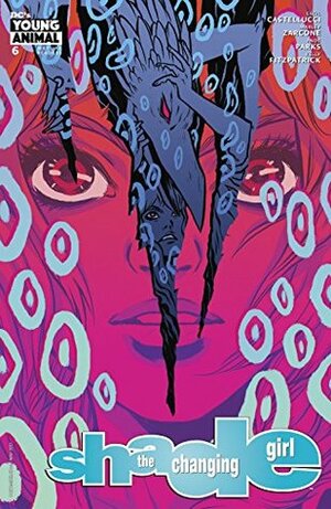 Shade, The Changing Girl (2016-) #6 by Ande Parks, Cecil Castellucci, Becky Cloonan, Marley Zarcone, Kelly Fitzpatrick