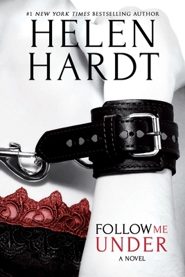 Follow Me Under by Helen Hardt