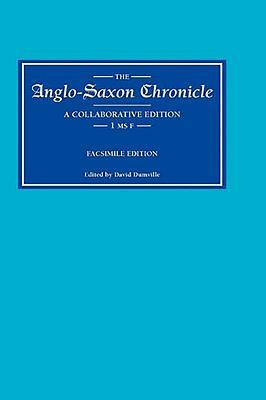 Anglo-Saxon Chronicle 1 MS F: Facsimile Edition by 