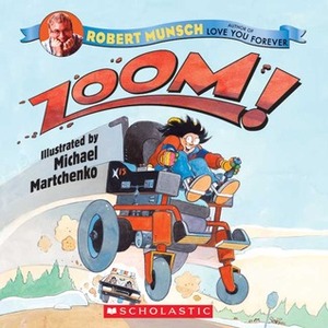 Zoom! by Michael Martchenko, Robert Munsch