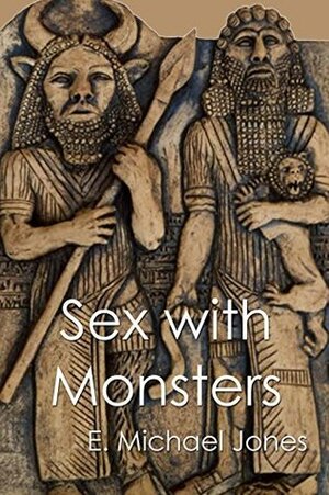 Sex with Monsters by E. Michael Jones