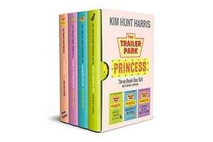 The Trailer Park Princess Books 1-3: Box Set with Bonus Content by Kim Hunt Harris