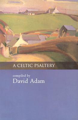 A Celtic Psaltery by David Adam