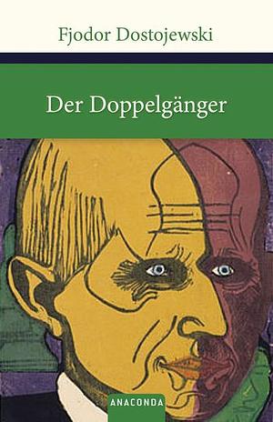 Der Doppelgänger by Fyodor Dostoevsky