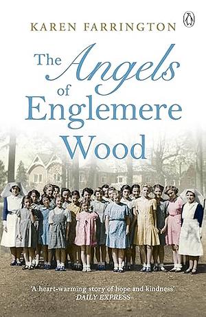 The Angels of Englemere Wood by Karen Farrington