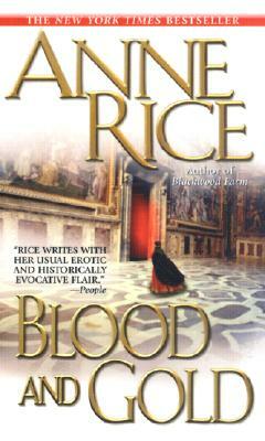 Blood and Gold by Anne Rice