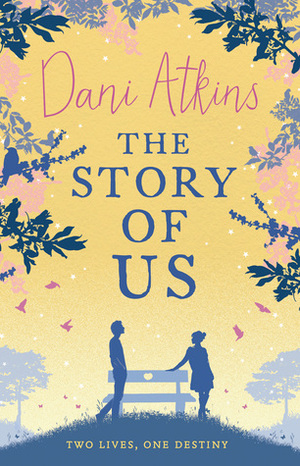 The Story of Us by Dani Atkins