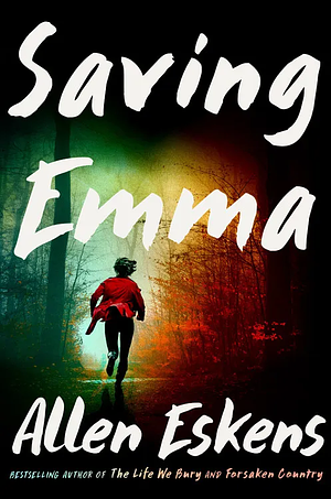 Saving Emma by Allen Eskens