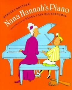 Nana Hannah's Piano by Barbara Bottner