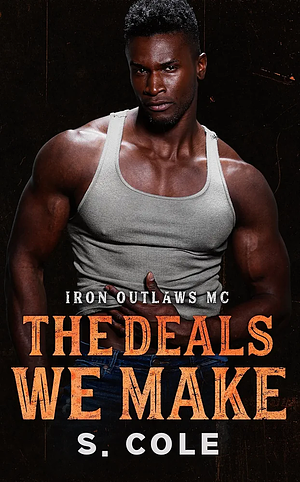 The Deals We Make by S. Cole, Scarlett Cole