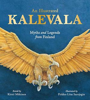 An Illustrated Kalevala by Kirsti Mäkinen