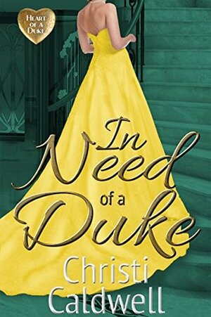 In Need of a Duke by Christi Caldwell