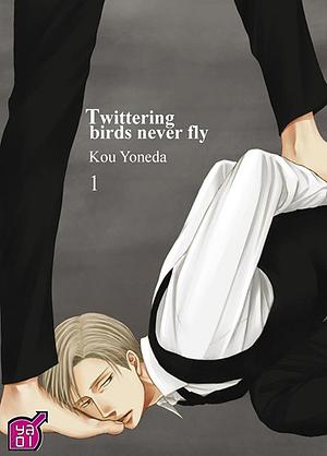 Twittering Birds never Fly Tome 1 by Kou Yoneda