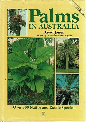 Palms in Australia by Bruce Gray, David Lloyd-Jones