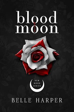 Blood Moon by Belle Harper