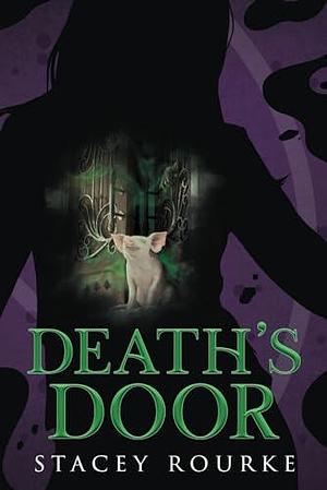 Death's Door by Stacey Rourke, Stacey Rourke