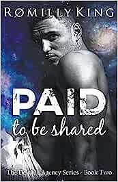 Paid to Be Shared by Romilly King