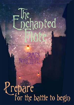 The Enchanted Flute by James Norcliffe