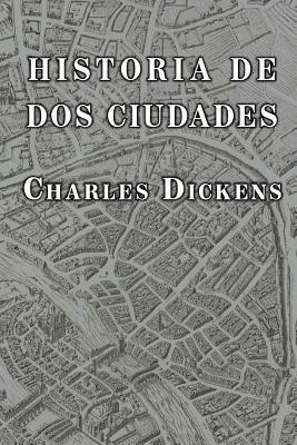 Historia de dos ciudades by Charles Dickens