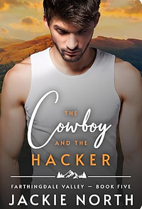 The Cowboy and the Hacker by Jackie North