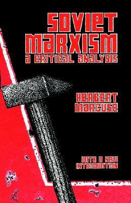 Soviet Marxism: A Critical Analysis by Herbert Marcuse