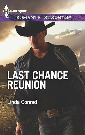 Last Chance Reunion: Texas Cold Case\Texas Lost and Found by Linda Conrad, Linda Conrad