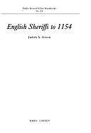 English Sheriffs to 1154 by Judith A. Green, Great Britain. Public Record Office